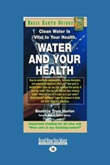 Water and Your Health - Beatrice Trum Hunter - 9781458757050