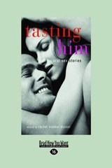 Tasting Him - Rachel Kramer Bussel - 9781458757098