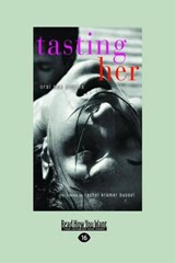 Tasting Her - Rachel Kramer Bussel - 9781458757111