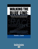 Walking the Blue Line - Terrell L. Carter - 9781458768094