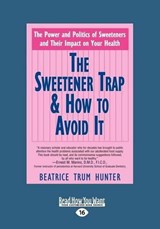 The Sweetener Trap & How to Avoid it (2 Volume Set) - Beatrice Trum Hunter - 9781458768650