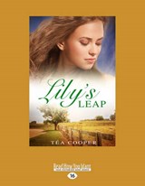 Lily's Leap - Tea Cooper - 9781458792747