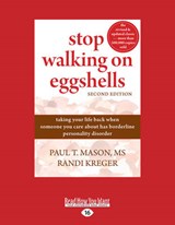 Stop Walking on Eggshells - Paul T. Mason; Randi Kreger - 9781458793713