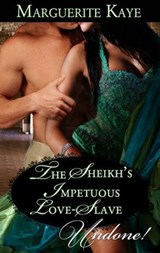 The Sheikh's Impetuous Love-Slave - Marguerite Kaye - 9781459206434