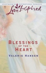 Blessings of the Heart - Valerie Hansen - 9781459210417