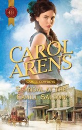 Scandal at the Cahill Saloon - Carol Arens - 9781459219533