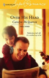 Over His Head - Carolyn McSparren - 9781459221857