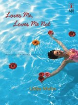 Loves Me, Loves Me Not - Libby Malin - 9781459246416