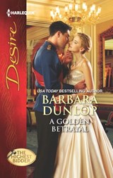 A Golden Betrayal - Barbara Dunlop - 9781459249332