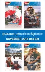 Harlequin American Romance November 2015 Box Set - Cathy Gillen Thacker ; Donna Alward ; Cathy McDavid ; Marin Thomas - 9781459292130