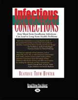 Infectious Connections (Large Print 16pt) - Beatrice Trum Hunter - 9781459604322