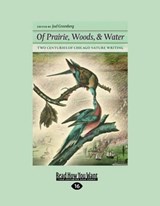 Of Prairie, Woods, and Water -  Joel Greenberg - 9781459606159
