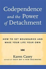 CODEPENDENCE & THE POWER OF DE - CASEY,  Karen - 9781459616721