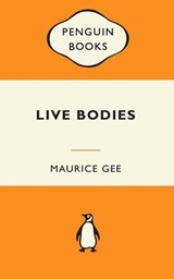 Lives Bodies (1 Volume Set) - Maurice Gee - 9781459623811