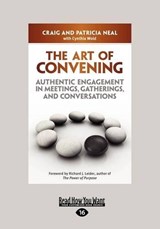 The Art of Convening (1 Volume Set) - Patricia Neal; Craig Neal - 9781459626607