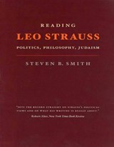 Reading Leo Strauss: (1 Volume Set) - Steven B. Smith - 9781459627192