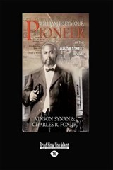 William J. Seymour - Charles R. Fox; Vinson Synan - 9781459643000