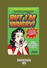 But I'm Hungry! - Crystal Petrello ; Marie Suszynski - 9781459654150