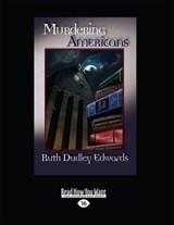 Murdering Americans (Baroness Jack Troutbeck) - Ruth Dudley Edwards - 9781459656239