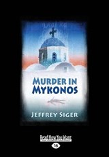 Murder in Mykonos - Jeffrey Siger - 9781459656864