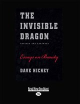 The Invisible Dragon - Dave Hickey - 9781459658400