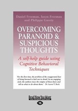 Overcoming Paranoid & Suspicious Thoughts - Philippa Garety ; Daniel Freeman ; Jason Freeman - 9781459658608