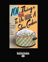 101 More Things to Do with a Slow Cooker - Stephanie Ashcraft; Janet Eyring - 9781459659636