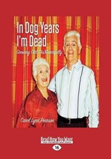 In Dog Years I'm Dead - Carol Lynn Pearson - 9781459659735