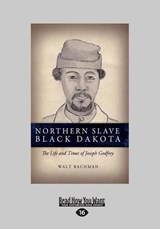 Northern Slave Black Dakota - Walt Bachman - 9781459660991