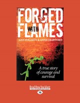 Forged with Flames - Anne Crawford; Ann Fogarty - 9781459664319
