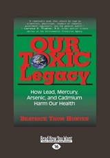 Our Toxic Legacy - Beatrice Trum Hunter - 9781459671041
