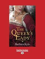 The Queen's Lady - Barbara Kyle - 9781459673038