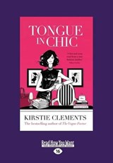 Tongue in Chic - Kirstie Clements - 9781459674479