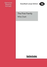 The First Family - Mike Dash - 9781459675841