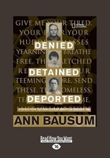Denied, Detained, Deported - Ann Bausum - 9781459676046
