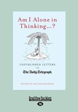 Am I Alone in Thinking...? - Iain Hollingshead - 9781459677579