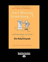Am I Missing Something ...? - Iain Hollingshead - 9781459677647