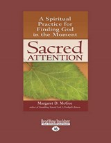 Sacred Attention - Margaret D. McGee - 9781459679474