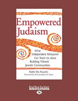 Empowered Judaism - Sarna, Rabbi Elie Kaunfer and Jonathan D. - 9781459680463