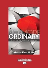 No More Ordinary - Carol Burton McLeod - 9781459681910