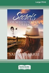 Secrets of Whitewater Creek - Sarah Barrie - 9781459694132