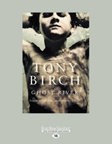Ghost River - Tony Birch - 9781459699298