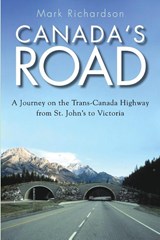 Canada's Road - Mark Richardson - 9781459709799