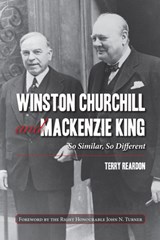 Winston Churchill and Mackenzie King - Terry Reardon - 9781459724273