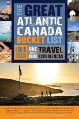The Great Atlantic Canada Bucket List - ESROCK,  Robin - 9781459729711