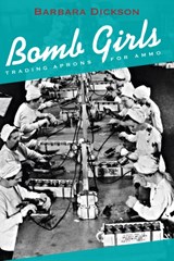Bomb Girls - Barbara Dickson - 9781459731165