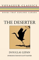 The Deserter - Douglas LePan - 9781459743267