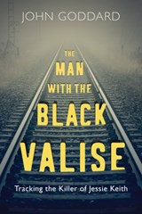 The Man with the Black Valise - John Goddard - 9781459745360