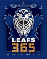 Leafs 365 - Mike Commito - 9781459751378