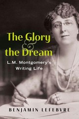 The Glory and the Dream - Benjamin Lefebvre - 9781459755345